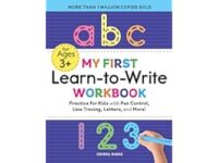 My First Learn-to-Write Workbook: Practice for Kids with Pen Control, Line Tracing, Letters, and More!